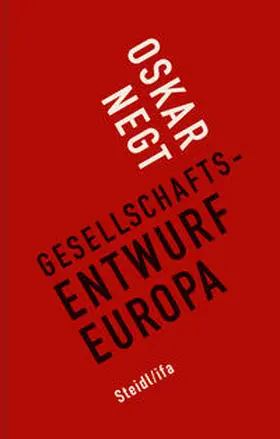 Negt |  Gesellschaftsentwurf Europa | Buch |  Sack Fachmedien