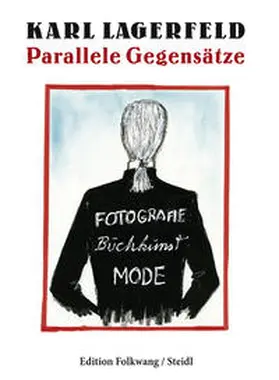 Lagerfeld | Parallele Gegensätze | Buch | 978-3-86930-771-8 | www.sack.de