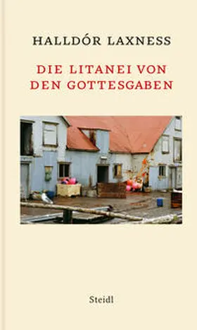 Laxness |  Die Litanei von den Gottesgaben | Buch |  Sack Fachmedien