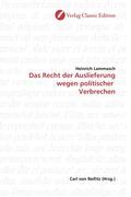 Lammasch |  Das Recht der Auslieferung wegen politischer  Verbrechen | Buch |  Sack Fachmedien