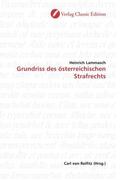 Lammasch |  Grundriss des österreichischen Strafrechts | Buch |  Sack Fachmedien