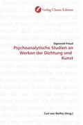 Freud |  Psychoanalytische Studien an Werken der Dichtung und  Kunst | Buch |  Sack Fachmedien