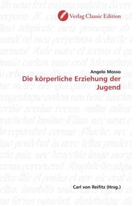Mosso | Die körperliche Erziehung der Jugend | Buch | 978-3-86932-189-9 | sack.de