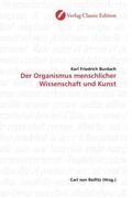 Burdach |  Der Organismus menschlicher Wissenschaft und Kunst | Buch |  Sack Fachmedien