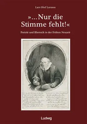 Larsson | "Nur die Stimme fehlt!"Porträt und Rhetorik in der Frühen Neuzeit | Buch | 978-3-86935-051-6 | sack.de