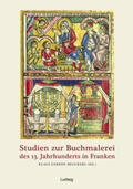 Beuckers |  Studien zur Buchmalerei des 13. Jahrhunderts in Franken | Buch |  Sack Fachmedien