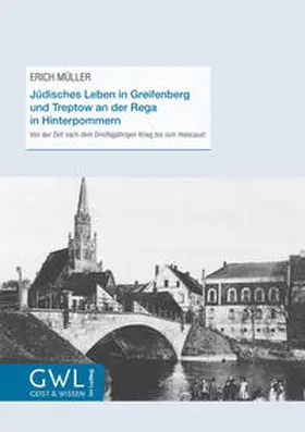 Müller |  Jüdisches Leben in Greifenberg und Treptow an der Rega in Hinterpommern | Buch |  Sack Fachmedien