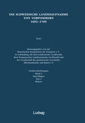 Wartenberg |  Die schwedische Landesaufnahme von Vorpommern 1692–1709 / Die Schwedische Landesaufnahme von Vorpommern 1692–1709. Ortsbeschreibungen: Insel Rügen, Wittow | Buch |  Sack Fachmedien