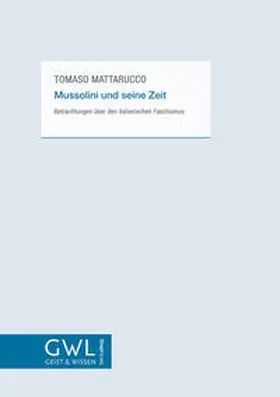 Mattarucco |  Mussolini und seine Zeit | Buch |  Sack Fachmedien