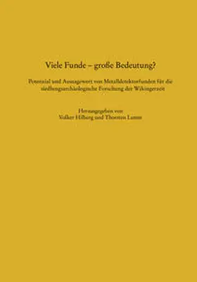 Lemm / Hilberg |  Viele Funde – große Bedeutung? Potenzial und Aussagewert von Metalldetektorfunden für die siedlungsarchäologische Forschung der Wikingerzeit | Buch |  Sack Fachmedien