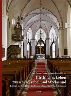 Porada / Schmidt |  Kirchliches Leben zwischen Trebel und Strelasund: Beiträge zur Geschichte des Kirchspiels und der Synode Grimmen | Buch |  Sack Fachmedien