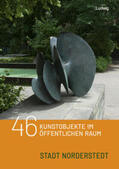 Beuckers / Schwertfeger / Althoff |  46 Kunstobjekte im öffentlichen Raum der Stadt Norderstedt | Buch |  Sack Fachmedien