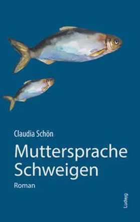 Schön |  Muttersprache Schweigen | Buch |  Sack Fachmedien
