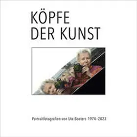 Boeters / Manitz |  Köpfe der Kunst - Portraitfotografien von Ute Boeters 1977-2023 | Buch |  Sack Fachmedien