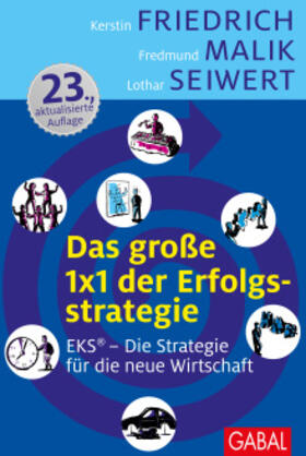 Friedrich / Malik / Seiwert | Das große 1x1 der Erfolgsstrategie | Buch | 978-3-86936-001-0 | sack.de