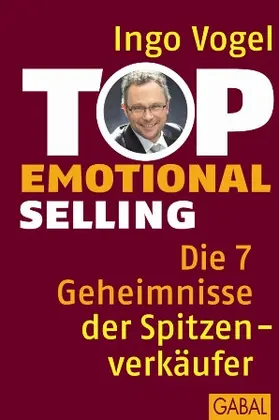 Vogel | Top Emotional Selling | Buch | 978-3-86936-003-4 | www.sack.de