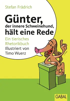 Frädrich |  Günter, der innere Schweinehund, hält eine Rede | Buch |  Sack Fachmedien
