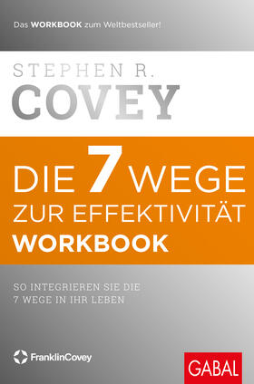 Covey |  Die 7 Wege zur Effektivität. Workbook | Buch |  Sack Fachmedien