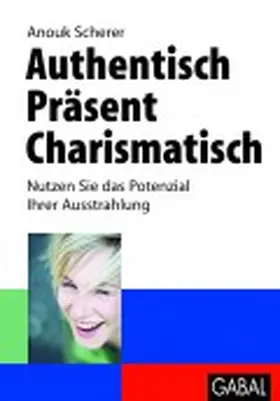 Scherer |  Authentisch, präsent, charismatisch | Buch |  Sack Fachmedien
