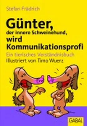 Frädrich |  Günter, der innere Schweinehund, wird Kommunikationsprofi | Buch |  Sack Fachmedien