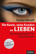 Merath |  Die Kunst, seine Kunden zu lieben | Buch |  Sack Fachmedien