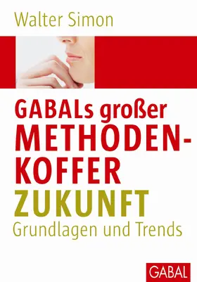 Simon |  GABALs großer Methodenkoffer Zukunft | Buch |  Sack Fachmedien