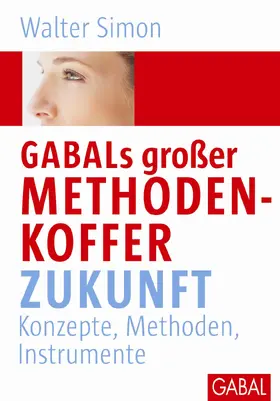 Simon |  GABALs großer Methodenkoffer Zukunft | Buch |  Sack Fachmedien