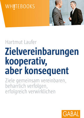 Laufer | Zielvereinbarungen - kooperativ, aber konsequent | Buch | 978-3-86936-183-3 | sack.de