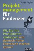 Taylor |  Projektmanagement für Faulenzer | Buch |  Sack Fachmedien