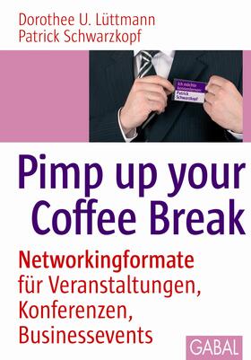 Lüttmann / Schwarzkopf | Pimp up your Coffee Break | Buch | 978-3-86936-244-1 | sack.de