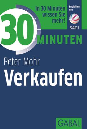 Mohr | 30 Minuten Verkaufen | Buch | 978-3-86936-258-8 | sack.de