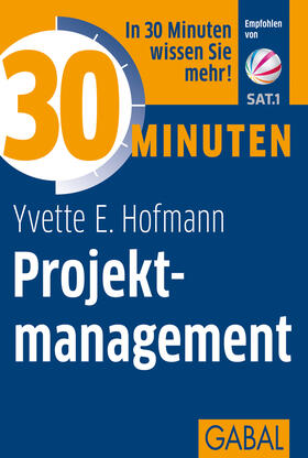 Hofmann | Hofmann, Y: 30 Minuten Projektmanagement | Buch | sack.de