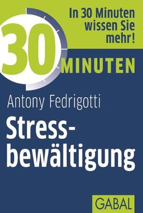 Fedrigotti | 30 Minuten Stressbewältigung | Buch | sack.de