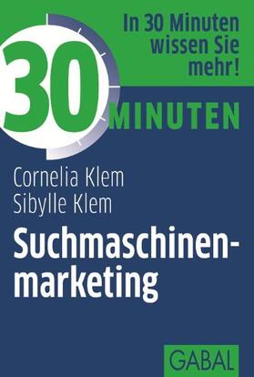 Klem | 30 Minuten Suchmaschinenmarketing | Buch | 978-3-86936-308-0 | sack.de
