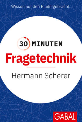 Scherer | 30 Minuten Fragetechnik | Buch | sack.de