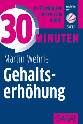 Wehrle |  30 Minuten Gehaltserhöhung | Buch |  Sack Fachmedien
