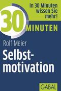 Meier |  30 Minuten Selbstmotivation | Buch |  Sack Fachmedien