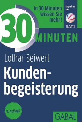 Seiwert | 30 Minuten Kundenbegeisterung | Buch | 978-3-86936-325-7 | www.sack.de