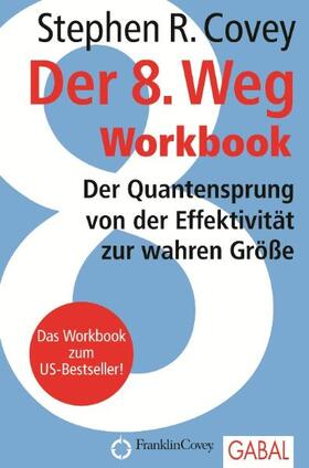 Covey |  Covey, S: 8. Weg Workbook | Buch |  Sack Fachmedien