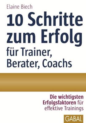 Biech | 10 Schritte zum Erfolg als Trainer, Berater, Coach | Buch | 978-3-86936-345-5 | sack.de