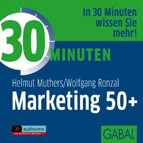 Muthers / Ronzal | 30 Minuten Marketing 50+ | Sonstiges | 978-3-86936-368-4 | www.sack.de