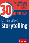 Gálvez |  30 Minuten Storytelling | Buch |  Sack Fachmedien