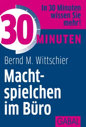 Wittschier |  30 Minuten Machtspielchen im Büro | Buch |  Sack Fachmedien