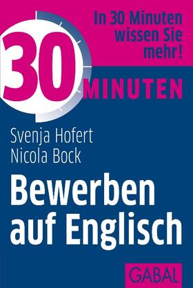 Hofert / Bock | 30 Minuten Bewerben auf Englisch | Buch | 978-3-86936-404-9 | sack.de