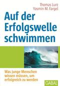 Lurz / Fargel |  Auf der Erfolgswelle schwimmen | Buch |  Sack Fachmedien