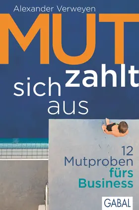 Verweyen |  Mut zahlt sich aus | Buch |  Sack Fachmedien