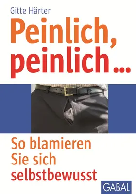 Härter |  Peinlich, peinlich | Buch |  Sack Fachmedien