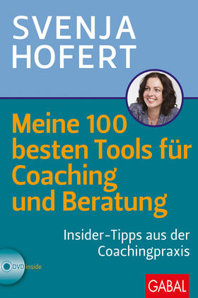 Hofert | Meine 100 besten Tools für Coaching und Beratung | Buch | 978-3-86936-518-3 | sack.de