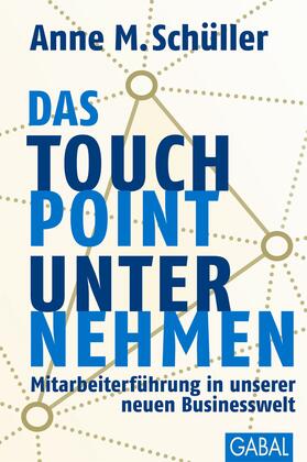Schüller |  Das Touchpoint-Unternehmen | Buch |  Sack Fachmedien