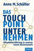 Schüller |  Das Touchpoint-Unternehmen | Buch |  Sack Fachmedien